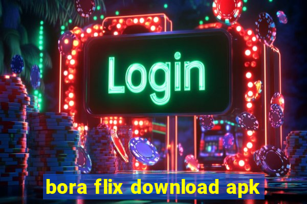 bora flix download apk